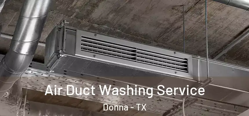  Air Duct Washing Service Donna - TX