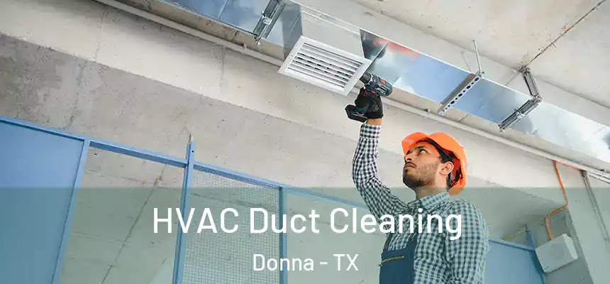  HVAC Duct Cleaning Donna - TX