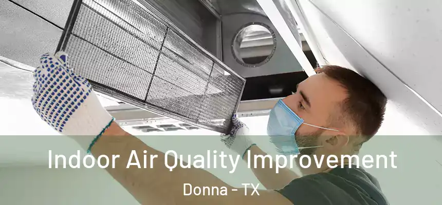  Indoor Air Quality Improvement Donna - TX