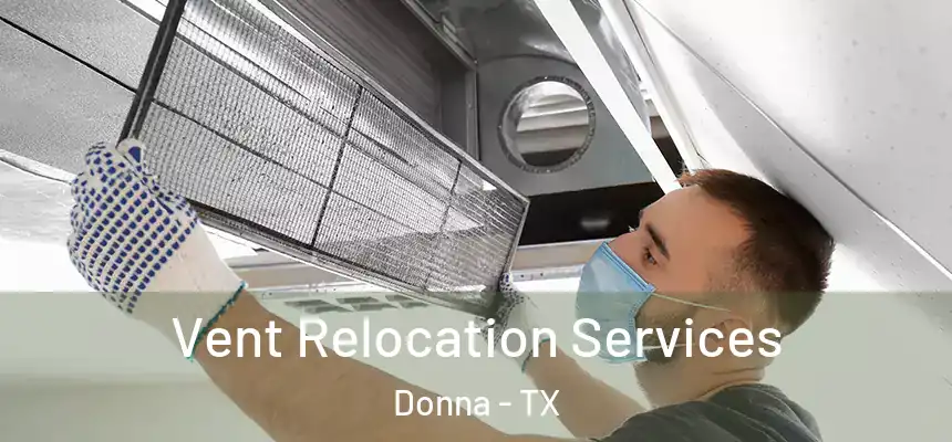  Vent Relocation Services Donna - TX
